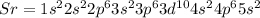 Sr=1s^22s^22p^63s^23p^63d^{10}4s^24p^65s^2