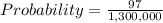 Probability=\frac{97}{1,300,000}
