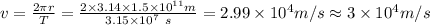 v = \frac{2\pi r}{T} = \frac{2\times3.14\times 1.5 \times 10^{11}  m}{3.15 \times 10 ^7 \ s} =2.99 \times 10^4 m/s \approx 3 \times  10^4 m/s