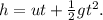 h = ut +\frac{1}{2}gt^2.