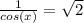 \frac{1}{cos (x)} = \sqrt{2}