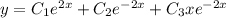 y=C_1e^{2x}+C_2e^{-2x}+C_3xe^{-2x}
