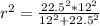 r^{2} = \frac{22.5^{2} *12^{2}}{12^{2}+22.5^{2}}