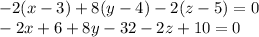 -2(x-3)+8(y-4)-2(z-5)=0\\-2x+6+8y-32-2z+10=0