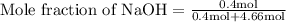 \text{Mole fraction of NaOH}=\frac{\text{0.4mol}}{\text{0.4mol+4.66mol}}