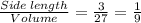 \frac{Side\:length}{Volume}=\frac{3}{27}=\frac{1}{9}