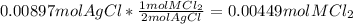 0.00897 mol AgCl*\frac{1molMCl_{2} }{2molAgCl} =0.00449mol MCl_{2}