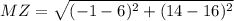 MZ=\sqrt{(-1-6)^2+(14-16)^2}