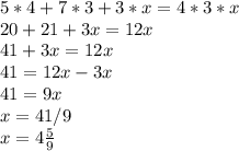 5*4 + 7*3 + 3*x = 4*3*x\\20 + 21 + 3x = 12 x\\41 +3x = 12x \\41 = 12x - 3x\\41 = 9x\\x = 41/9\\x = 4 \frac{5}{9}