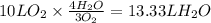10 L O_{2} \times \frac{4 H_{2}O}{3 O_{2}} =  13.33 L H_{2}O