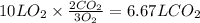 10 L O_{2} \times \frac{2 CO_{2}}{3 O_{2}} = 6.67 L CO_{2}