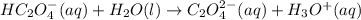 HC_{2}O_{4}^{-} (aq)+H_{2}O (l)\rightarrow C_{2}O_{4}^{2-}(aq)+H_{3}O^{+}(aq)