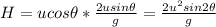 H = u cos \theta * \frac{2u sin \theta }{g} = \frac{2u^2 sin 2\theta }{g}