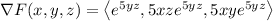 \nabla F(x,y,z)=\left\langle e^{5yz},5xze^{5yz},5xye^{5yz}\right\rangle