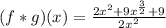 (f*g)(x)=\frac{2x^2+9x^{\frac{3}{2}}+9}{2x^2}