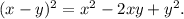 (x-y)^2= x^2 - 2xy + y^2.