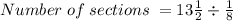 Number \; of \; sections \; = 13\frac{1}{2}\div \frac{1}{8}