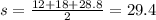 s=\frac{12+18+28.8}{2}=29.4