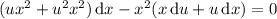 (ux^2+u^2x^2)\,\mathrm dx-x^2(x\,\mathrm du+u\,\mathrm dx)=0