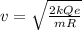 v =\sqrt{\frac{2kQe}{mR}}
