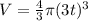 V=\frac{4}{3} \pi (3t)^3
