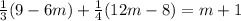 \frac{1}{3}(9-6m)+\frac{1}{4}(12m-8)=m+1