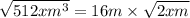 \sqrt{512xm^3} = 16m\times \sqrt{2xm}