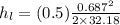 h_{l}=(0.5)\frac{{0.687}^2}{2\times 32.18}