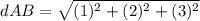 dAB=\sqrt{(1)^{2}+(2)^{2}+(3)^{2}}