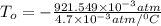T_{o} =  -\frac{921.549\times 10^{-3} atm}{4.7\times 10^{-3} atm/^{0}C}