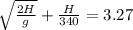 \sqrt{\frac{2H}{g}} + \frac{H}{340} = 3.27