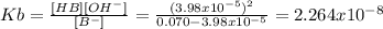 Kb=\frac{[HB][OH^-]}{[B^-]}=\frac{(3.98x10^{-5})^2}{0.070-3.98x10^{-5}} =2.264x10^{-8}