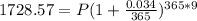1728.57=P(1+\frac{0.034}{365})^{365*9}