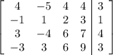 \left[\begin{array}{cccc|c}4&-5&4&4&3\\-1&1&2&3&1\\3&-4&6&7&4\\-3&3&6&9&3\end{array}\right]