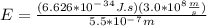 E=\frac{(6.626*10^-^3^4J.s)(3.0*10^8\frac{m}{s})}{5.5*10^-^7m}