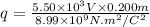q= \frac{5.50\times10^3 V\times0.200 m}{8.99 \times 10^9 N.m^{2} /C^2}