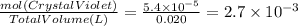 \frac{mol(CrystalViolet)}{Total Volume(L) } = \frac{5.4 \times 10^{-5}}{0.020} = 2.7 \times 10^{-3}