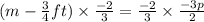 (m-\frac{3}{4}ft)\times\frac{-2}{3}=\frac{-2}{3}\times \frac{-3p}{2}