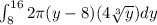 \int_{8}^{16}2\pi (y-8)(4\sqrt[3]{y})dy