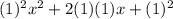 (1)^2x^2+2(1)(1)x+(1)^2
