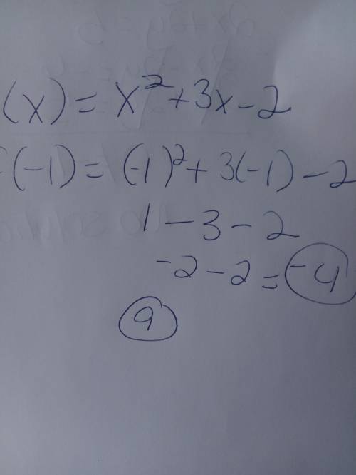 3)solve f(x) for the given domain. f(x) = x 2 + 3x - 2 f(-1) = a)-4 b)-6 c)2