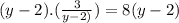 (y-2).( \frac{3}{y-2)}) = 8(y-2)
