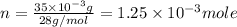 n = \frac{35\times 10^{-3} g}{28 g/mol} = 1.25\times 10^{-3} mole