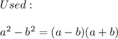 Used:\\\\a^2-b^2=(a-b)(a+b)