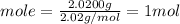 mole =\frac{2.0200g}{2.02g/mol} = 1 mol
