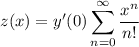 z(x)=\displaystyle y'(0)\sum_{n=0}^\infty\frac{x^n}{n!}