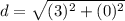 d=\sqrt{(3)^{2}+(0)^{2}}