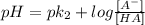pH = pk_2+ log \frac{[A^{-}]}{[HA]}