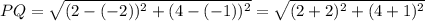 PQ = \sqrt{ (2-(-2))^2 + (4- (-1))^2 } = \sqrt{ (2+2)^2 + (4+1)^2 }
