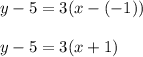 y-5=3(x-(-1))\\\\y-5=3(x+1)